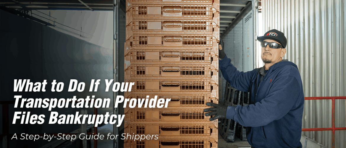 What to Do If Your Transportation Provider Files Bankruptcy: A Step-by-Step Guide for Shippers