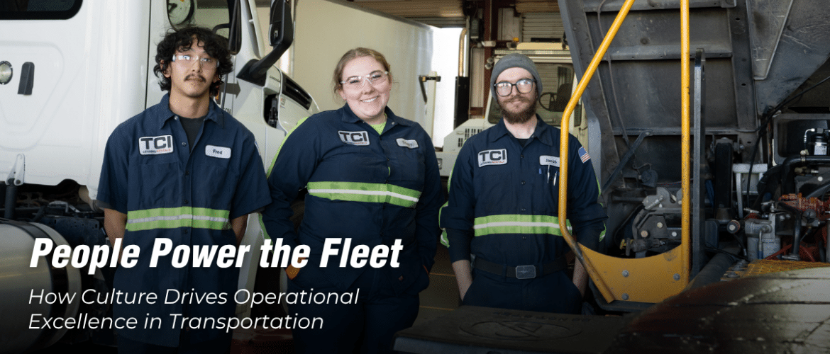 People Power the Fleet: How Culture Drives Operational Excellence in Transportation
