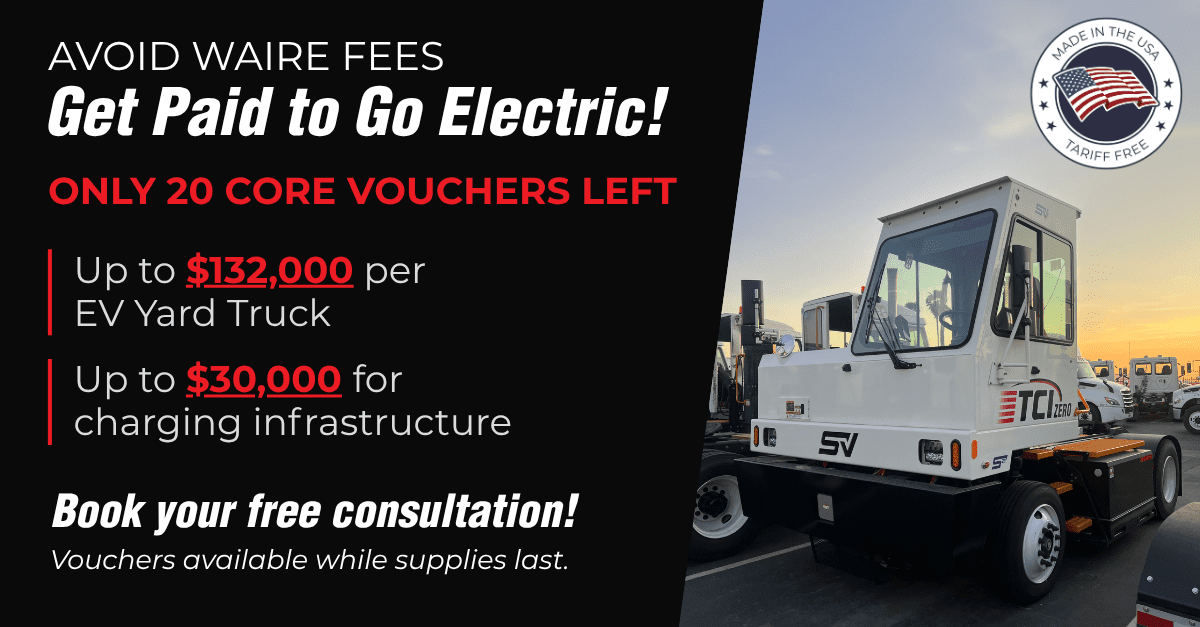 California Core Vouchers for ZEV Yard Trucks TCI Transportation