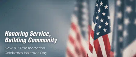 Honoring Service, Building Community: How TCI Transportation Celebrates Veterans Day